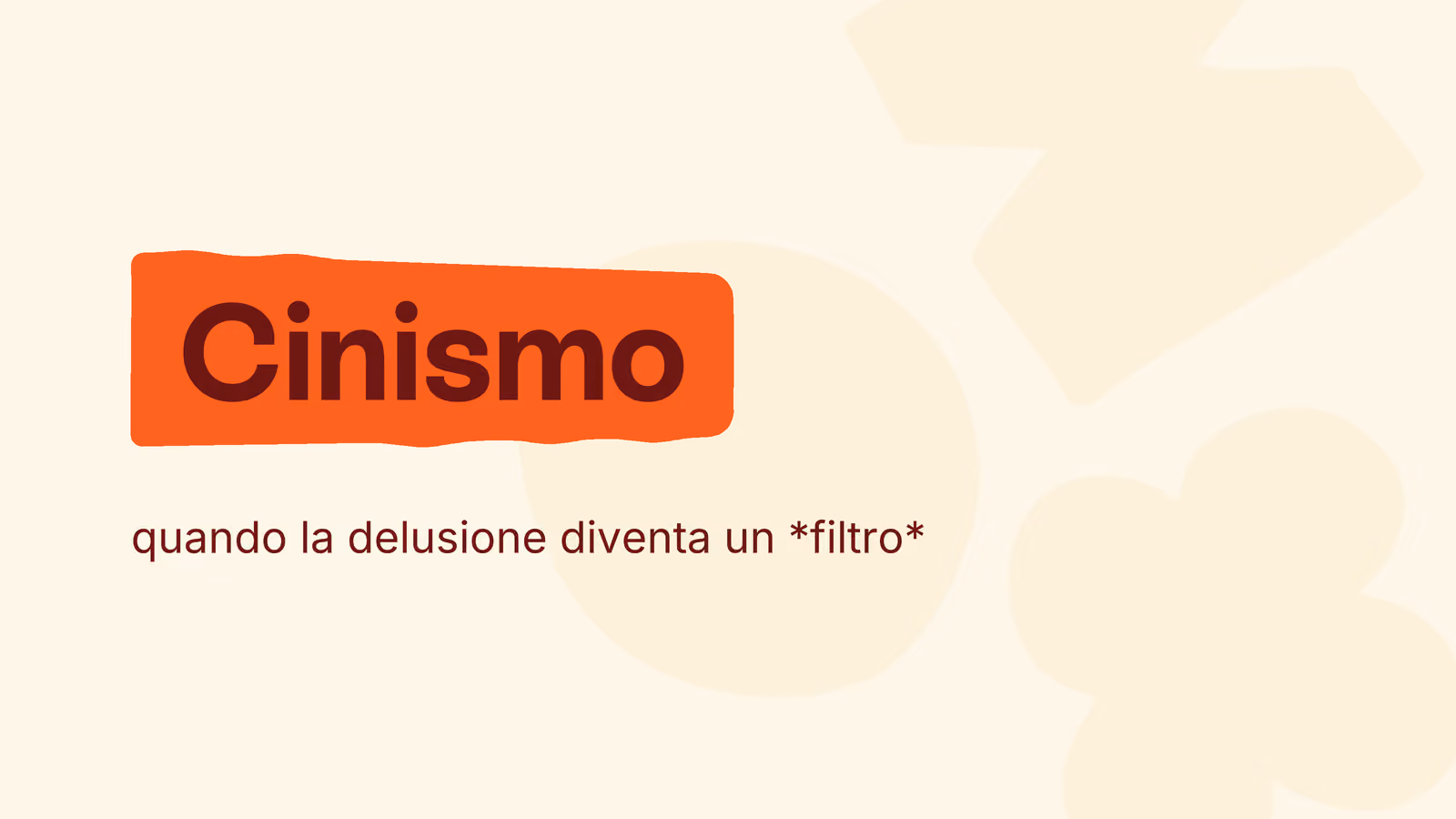 Cinismo: quando la delusione diventa un filtro