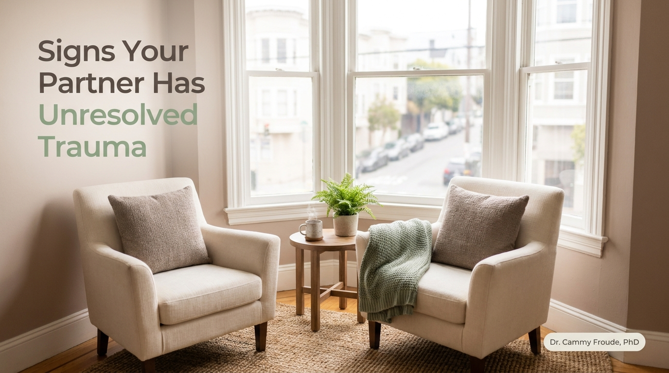 Calming San Francisco couples therapy office with sage and cream tones, headline reading Signs Your Partner Has Unresolved Trauma