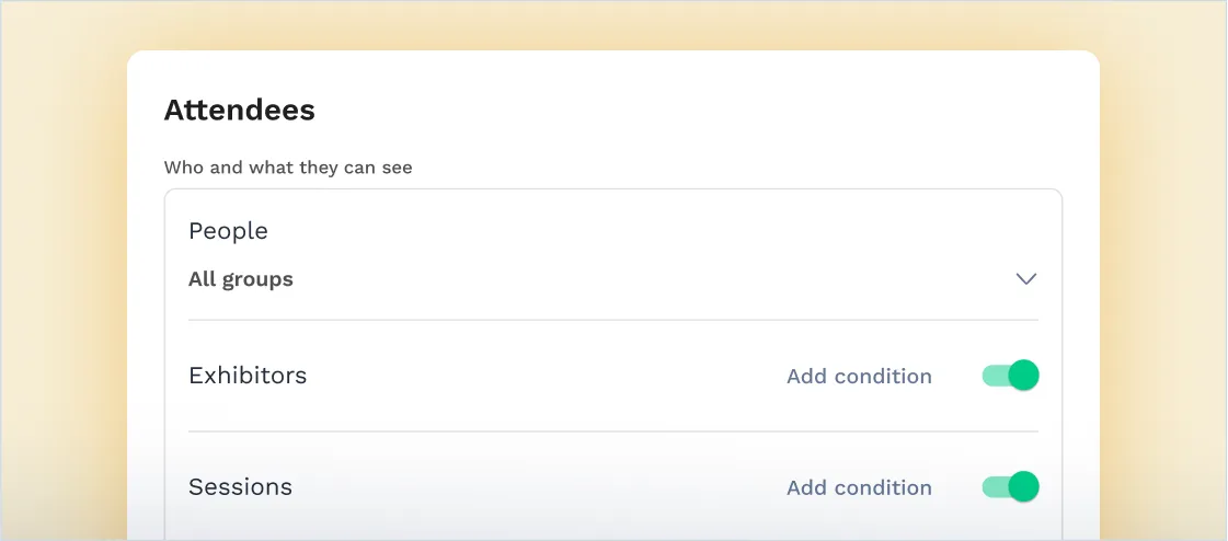 Swapcard UI showing if attendees are able to see specific sessions or exhibitors with the ability to add conditions.