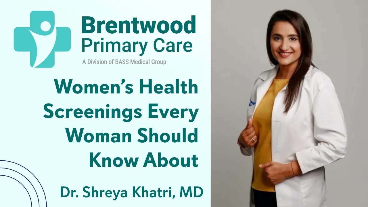Promotional image for a Brentwood Primary Care video featuring Dr. Shreya Khatri, MD, explaining cervical and breast cancer screenings, including Pap smears and mammograms.