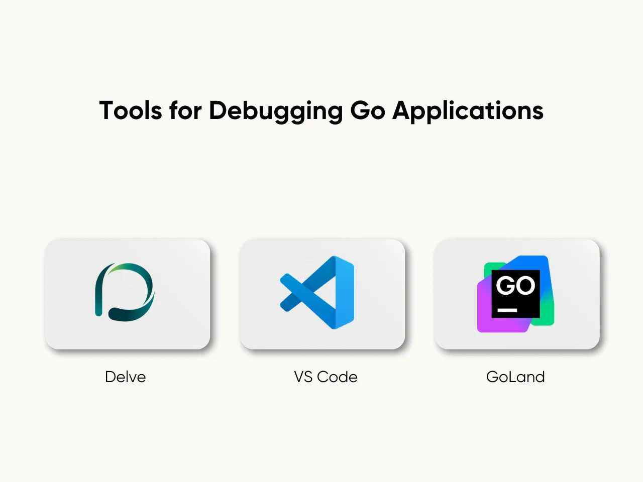 Tools for Debugging Go Applications