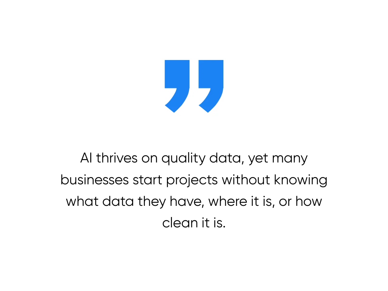 Underestimating Data Requirements and Quality Issues