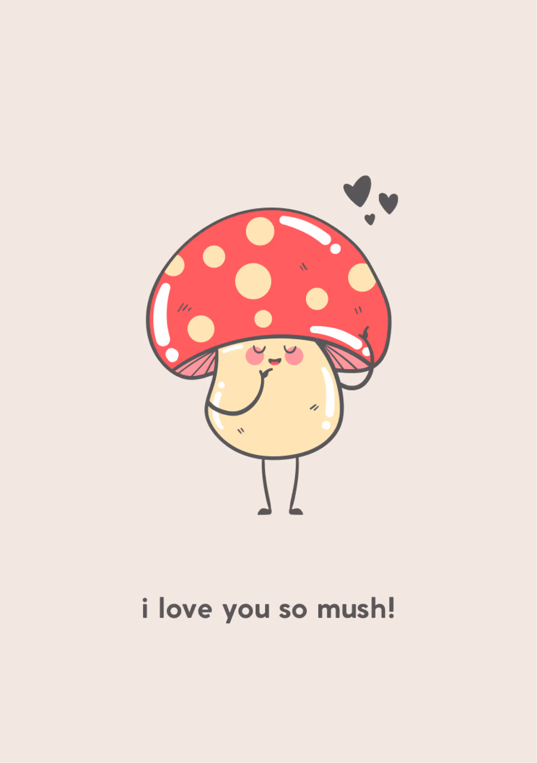 Urocza kartka z ilustracją grzybka i napisem „I love you so mush!”. Idealna na urodziny, rocznicę lub jako słodki dodatek do bukietu. Lekka, humorystyczna i idealna dla bliskiej osoby.