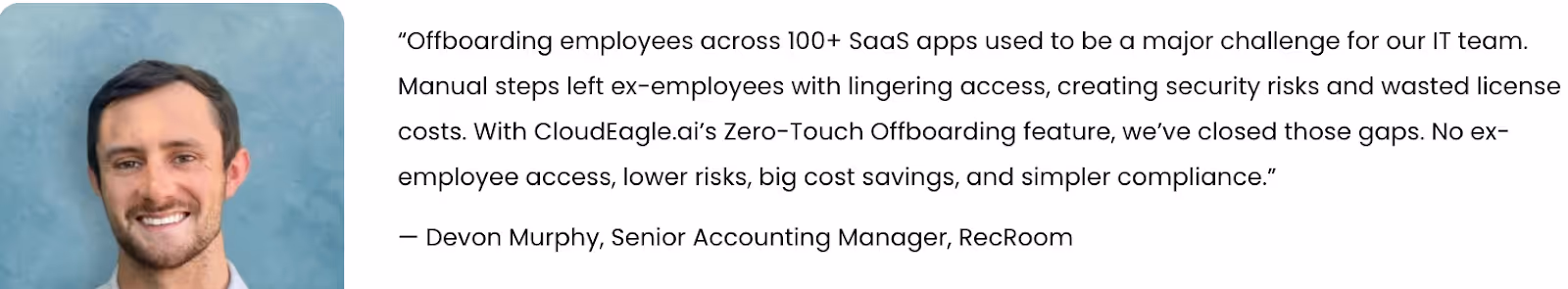 Image of CloudEagle's customers saving thousands instead of paying for unused licenses 
