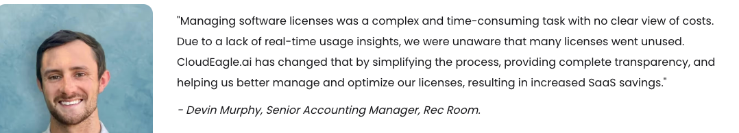 Customer testimonial with a headshot of Devin Murphy alongside his quote about simplifying software license management using CloudEagle.ai.