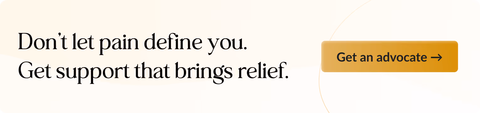 Banner with text: Don’t let pain define you. Get support that brings relief. Includes a button: Get an advocate.