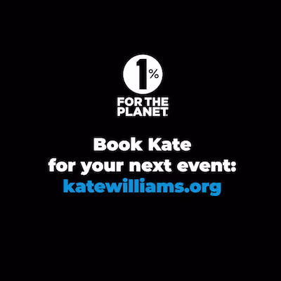 Black background with white text that says, "Book Kate for your next event: katewilliams.org"