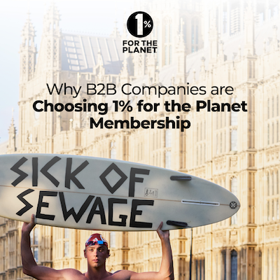 A man holding a surfboard above his head with text that says, "Why B2B Companies are Choosing 1% for the Planet Membership"