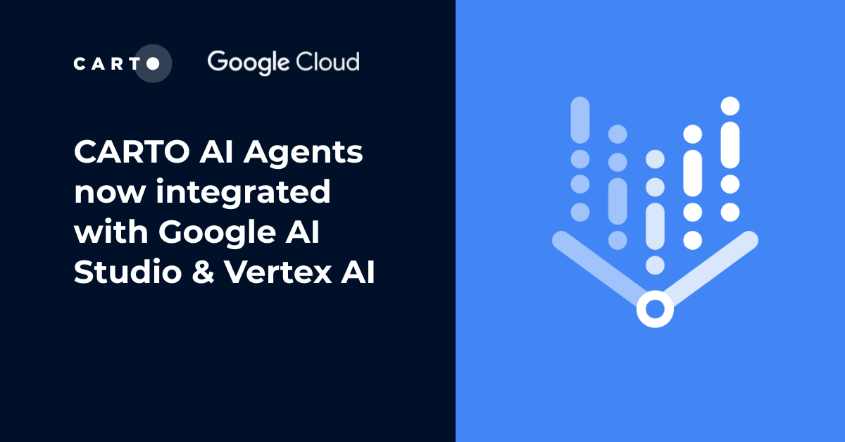 CARTO AI Agents now integrated with Google AI Studio & Vertex AI
