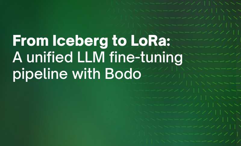 From Iceberg to LoRa: A Unified LLM Fine-Tuning Pipeline with Bodo