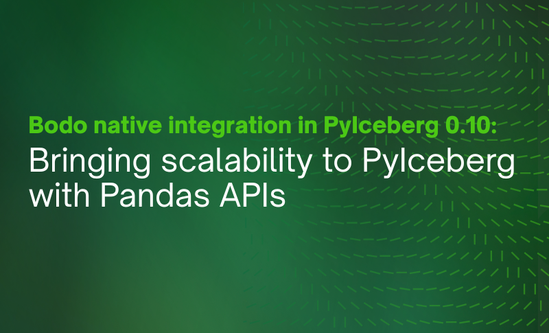 Bodo Native Integration in PyIceberg 0.10: Bringing Scalability to PyIceberg with Pandas APIs