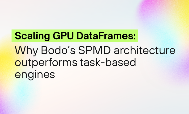 Scaling GPU DataFrames: Why Bodo’s SPMD Architecture Outperforms Task-Based Engines