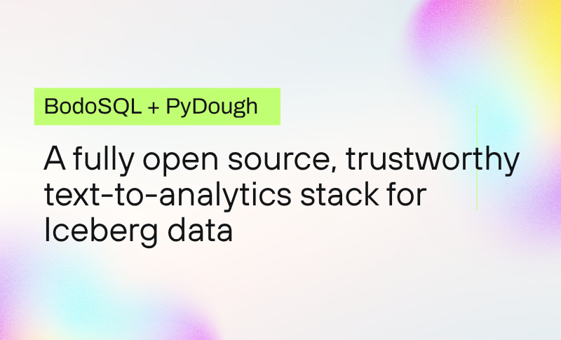 Fully Open Source Trustworthy Text-to-Analytics Stack for Iceberg Data with PyDough and BodoSQL