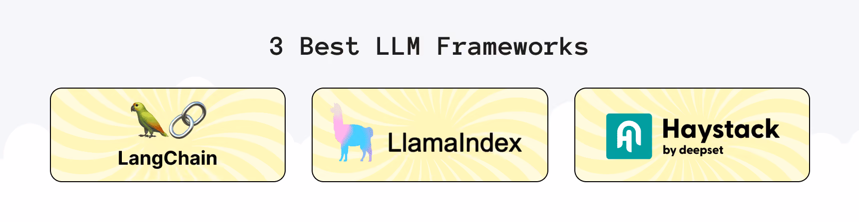 3 Best LLM Frameworks: LlamaIndex, Langchain, and Haystack