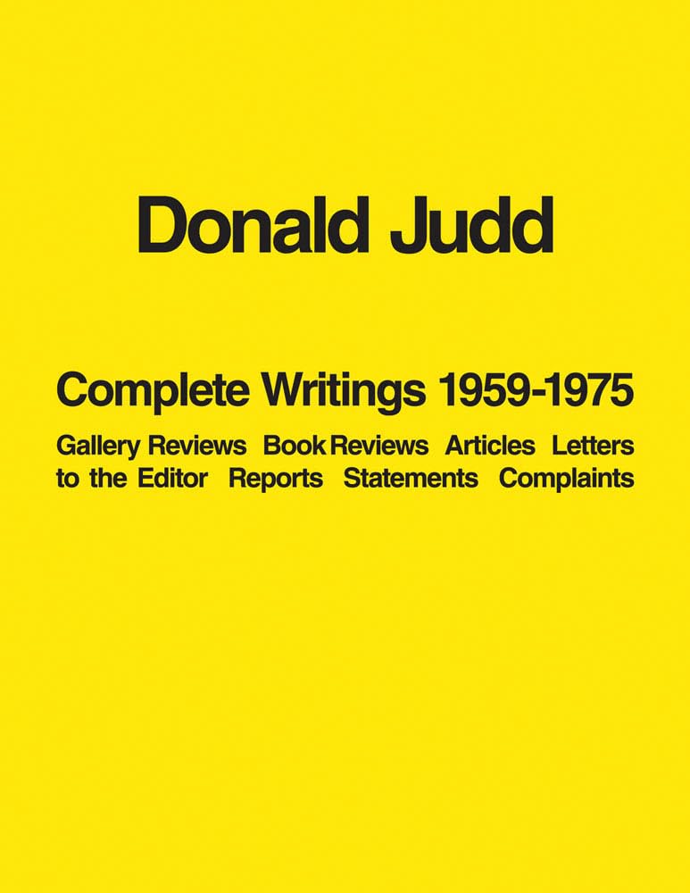 Donald Judd: Complete Writings 1959–1975