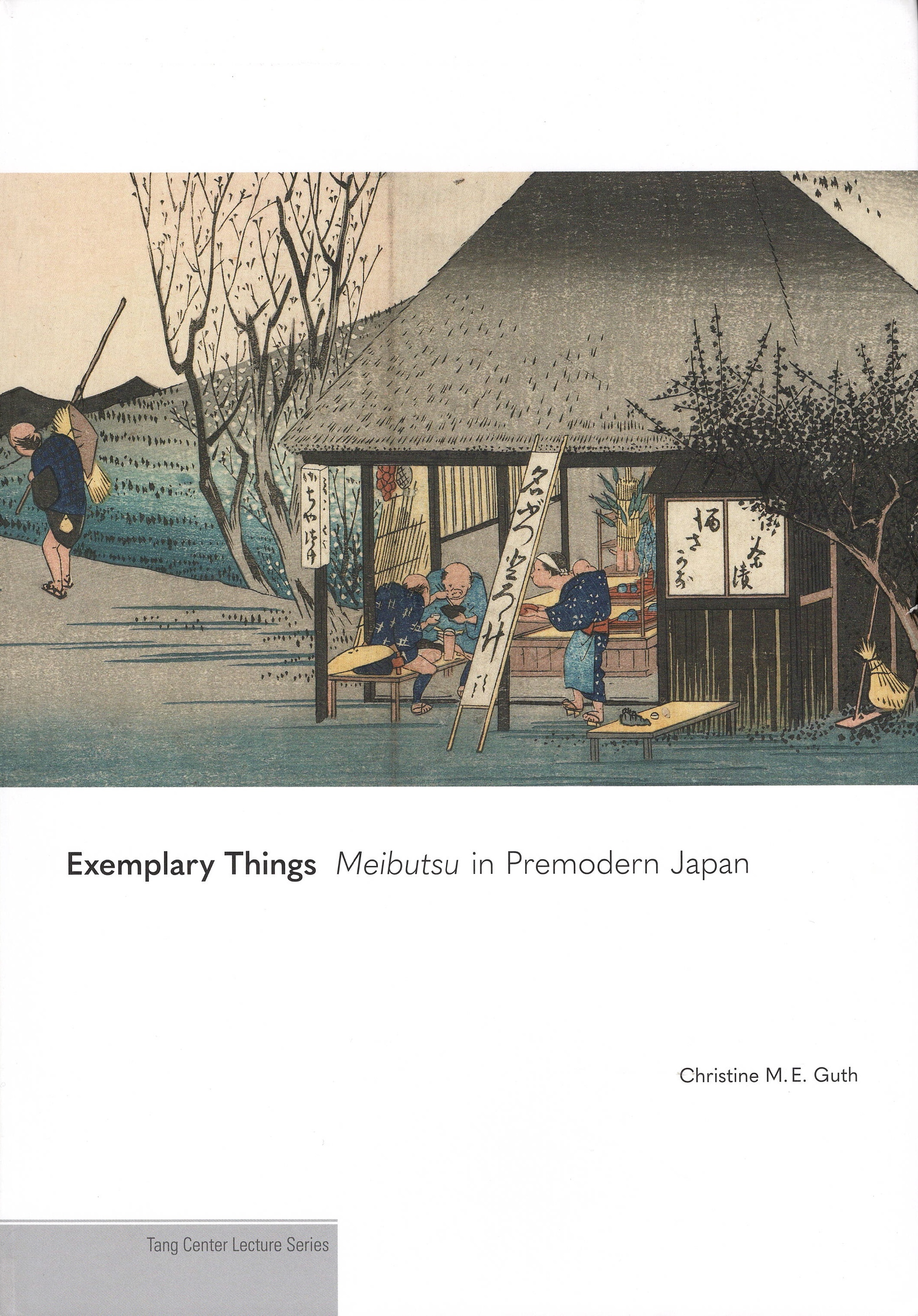 Exemplary Things: Meibutsu in Premodern Japan