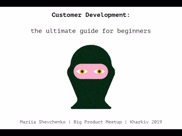 Customer Development: the ultimate guide for beginners