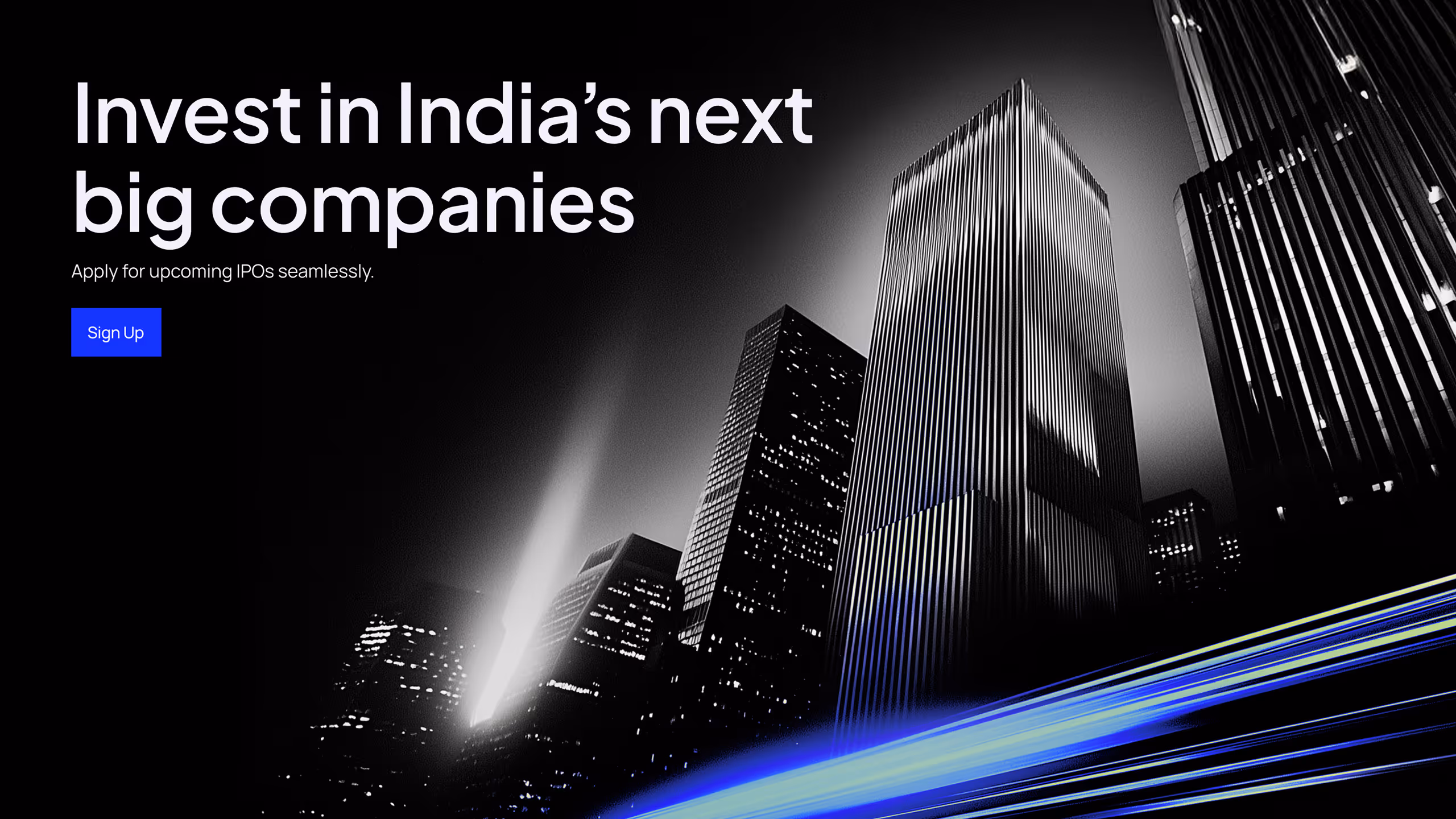 Black and white city skyline at night with tall buildings and blue light trails, accompanied by text encouraging investment in India’s next big companies and a blue Sign Up button.