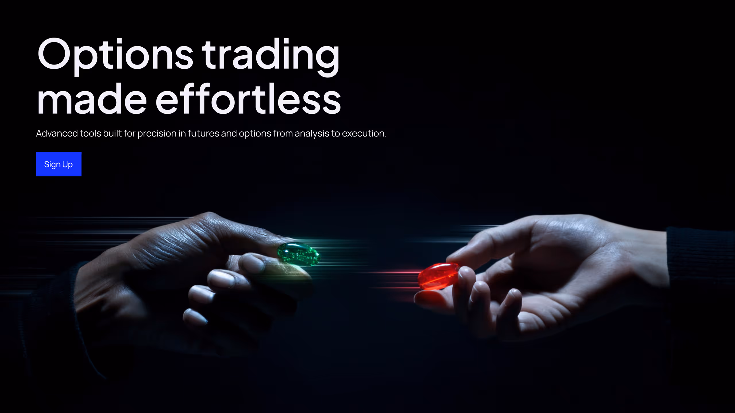 Two hands reaching towards each other, one holding a glowing green capsule and the other a glowing red capsule, with text about effortless options trading above.