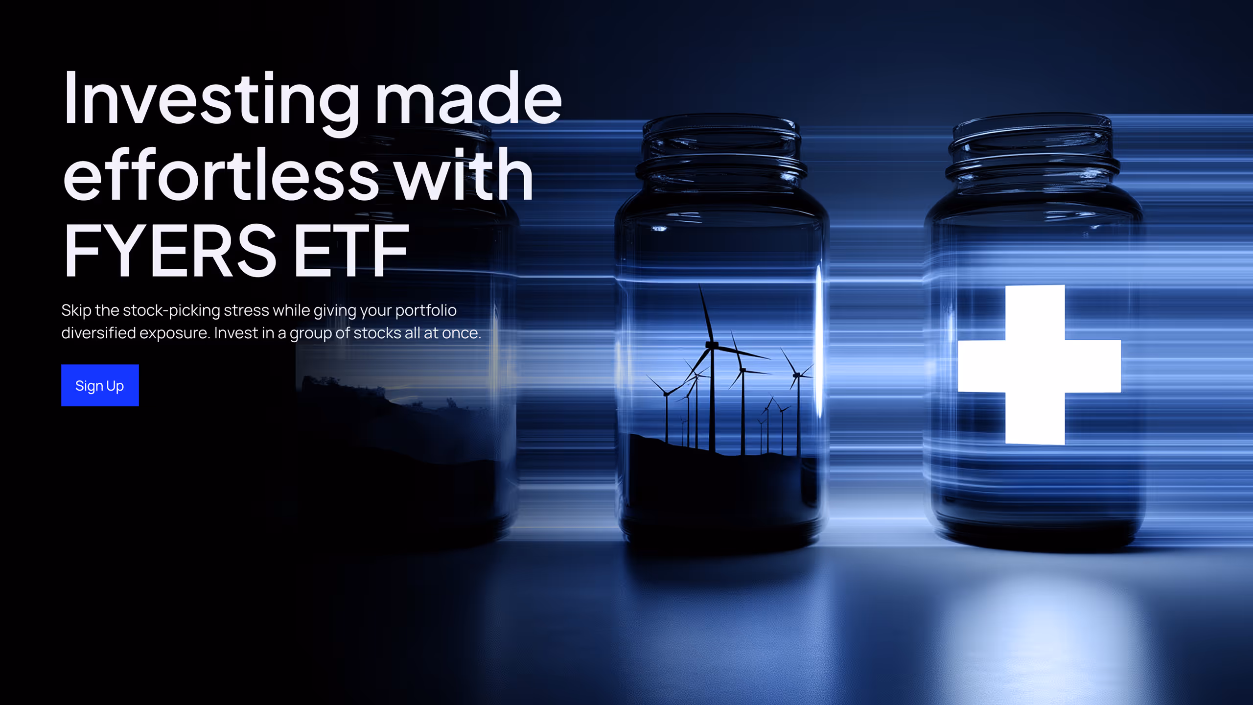 Three transparent jars with blue light streaks; middle jar contains wind turbines silhouette, right jar shows a white plus sign, left jar is dark. Text: Investing made effortless with FYERS ETF and a sign-up button.