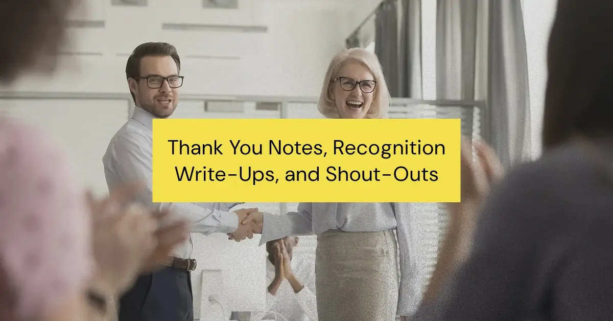 Learn how to effectively recognize your coworkers and employees with thank you notes, employee recognition write-ups, and shout-outs that build morale and strengthen your team.