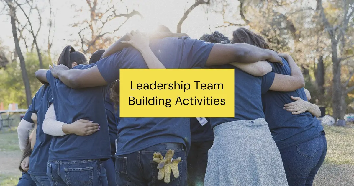 Discover effective team building activities to strengthen your leadership team and develop their leadership skills.