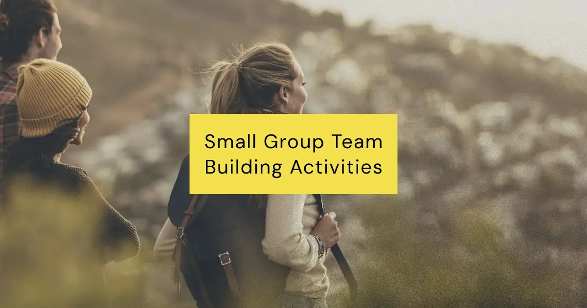 Discover the ten best team building activities for small groups, and learn best practices to make sure they’re a success
