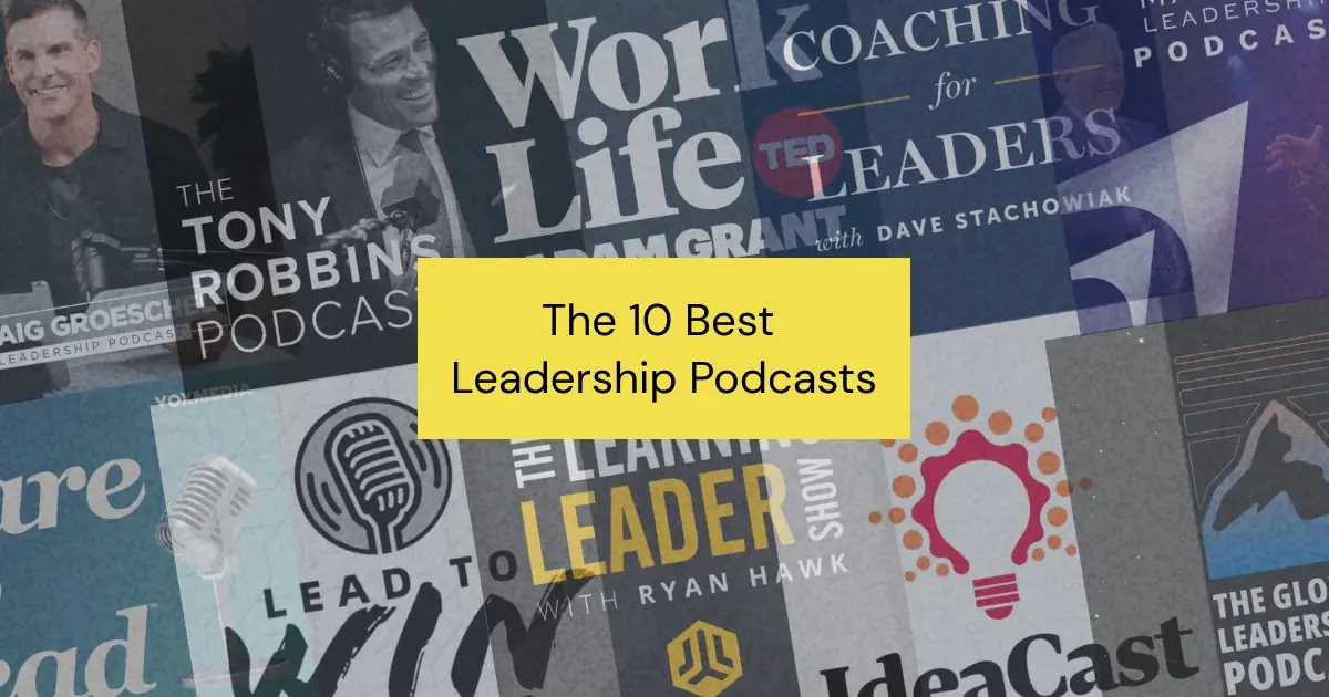 A great leadership podcast can turn your downtime into an opportunity for growth. We’ve curated the 10 best leadership podcasts to listen to in 2025.