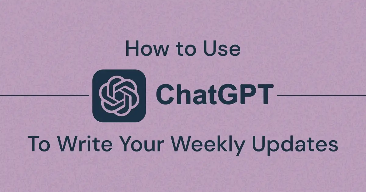 Keeping your manager updated on you and your team's progress is an essential step in securing resources, celebrating wins, asking for help, and managing expectations. It's also the last thing you want to do at the end of a long week. Here's how ChatGPT can help.
