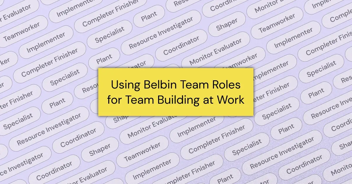 If you're thinking about using Belbin Team Roles with your team, you should know a few things first. Learn the dos and don'ts of this personality test!