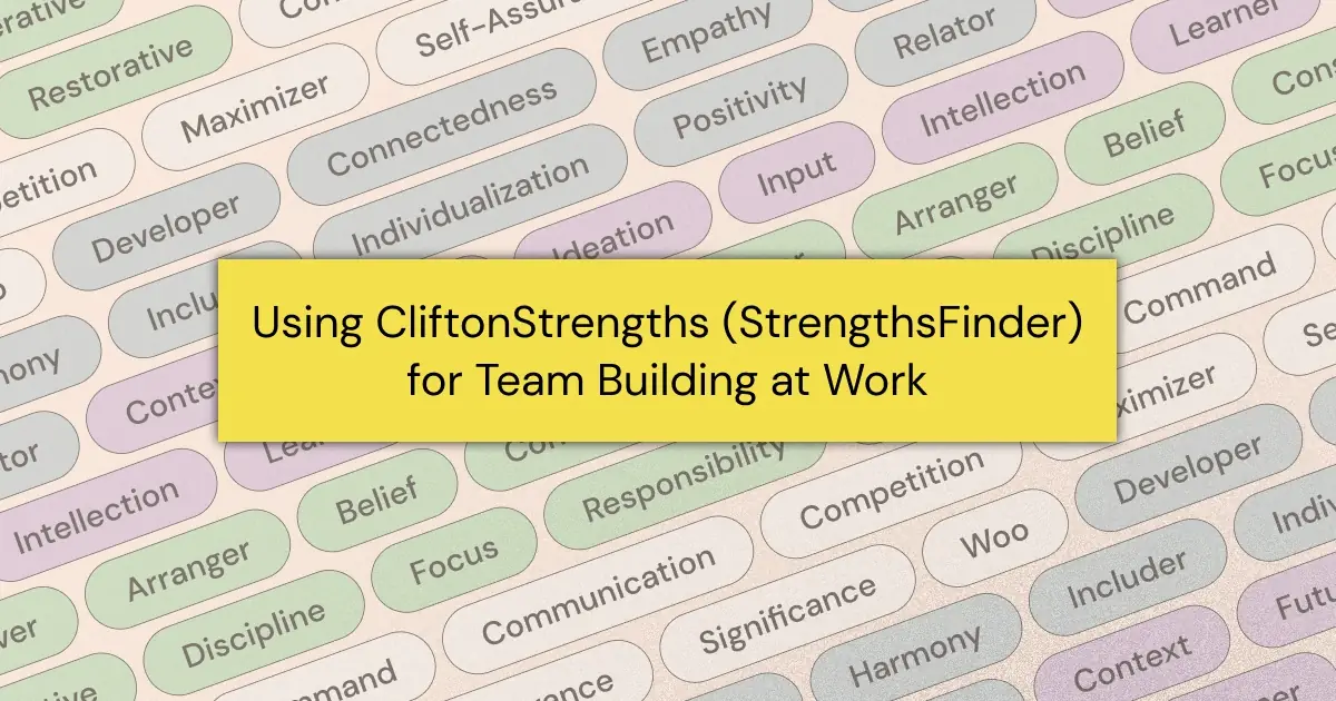 If you're considering Gallup's CliftonStrengths (formerly StrengthsFinder) for team building in a professional setting, you have come to the right place. Read on for things to consider and helpful tips and tricks.
