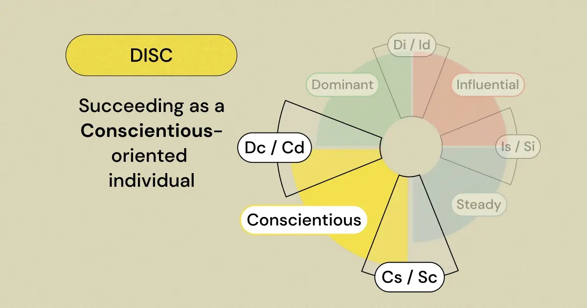 Have you taken the DiSC personality test and learned that you're a majority Conscientious personality? Then read on for practical tips and tricks for thriving in the workplace.