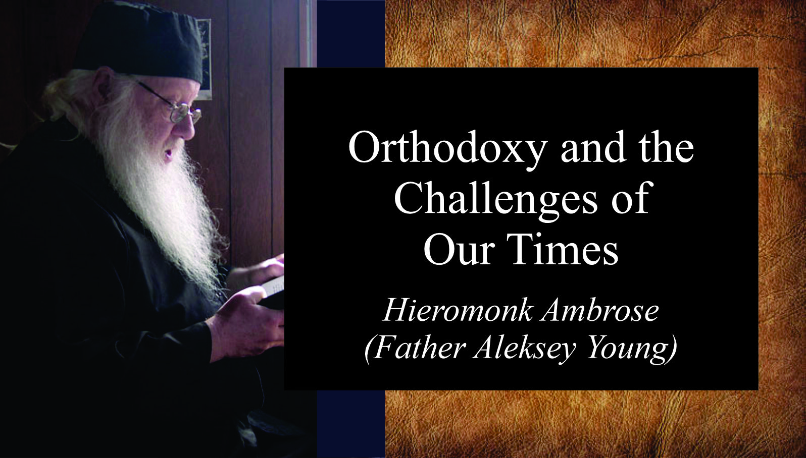 Orthodoxy and the Challenges of Our Times 2
