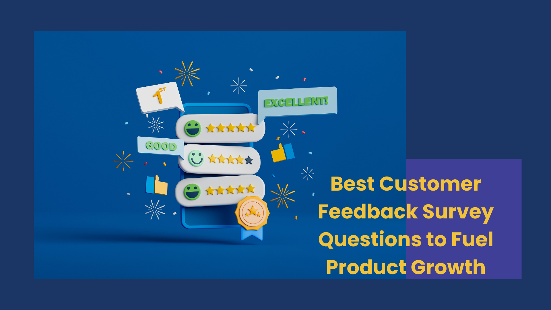 Best Customer Feedback Survey Questions to Fuel Product Growth