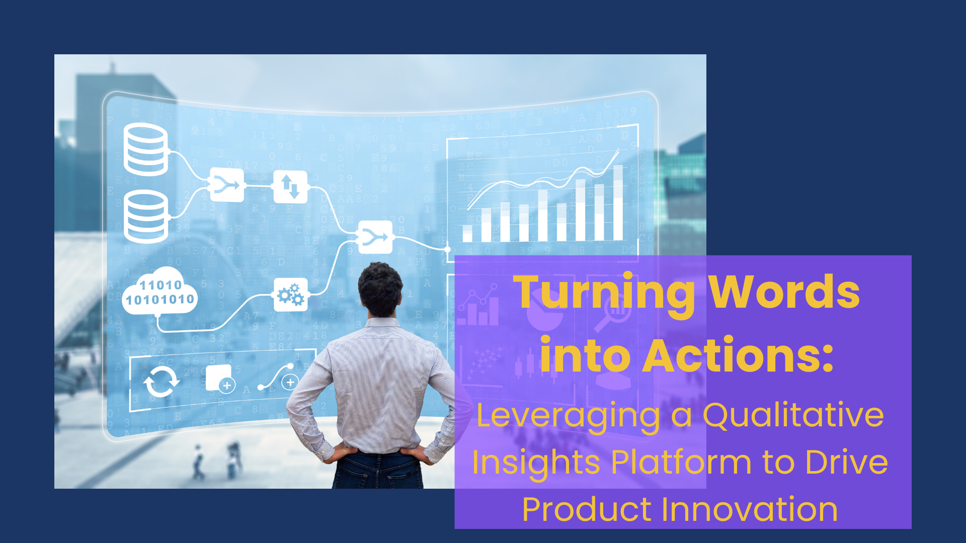 Leveraging a Qualitative Insights Platform to Drive Product Innovation