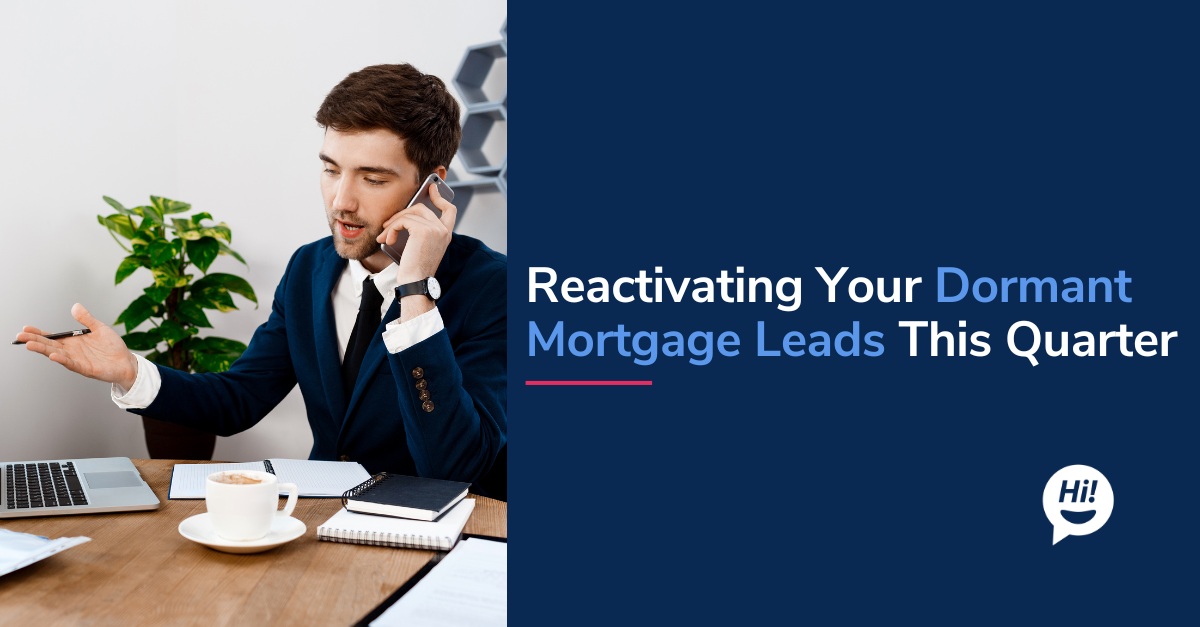 A Playbook for Re-Engaging Dormant Mortgage Leads This Quarter