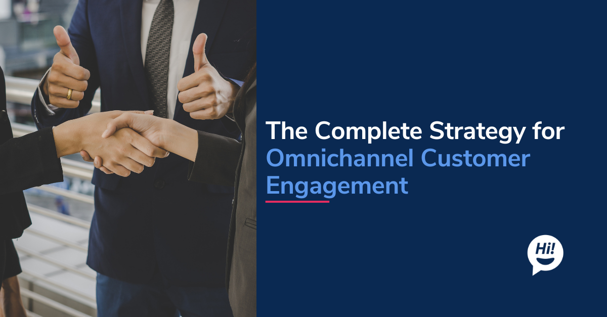 Building a Comprehensive Strategy for Omnichannel Customer Engagement