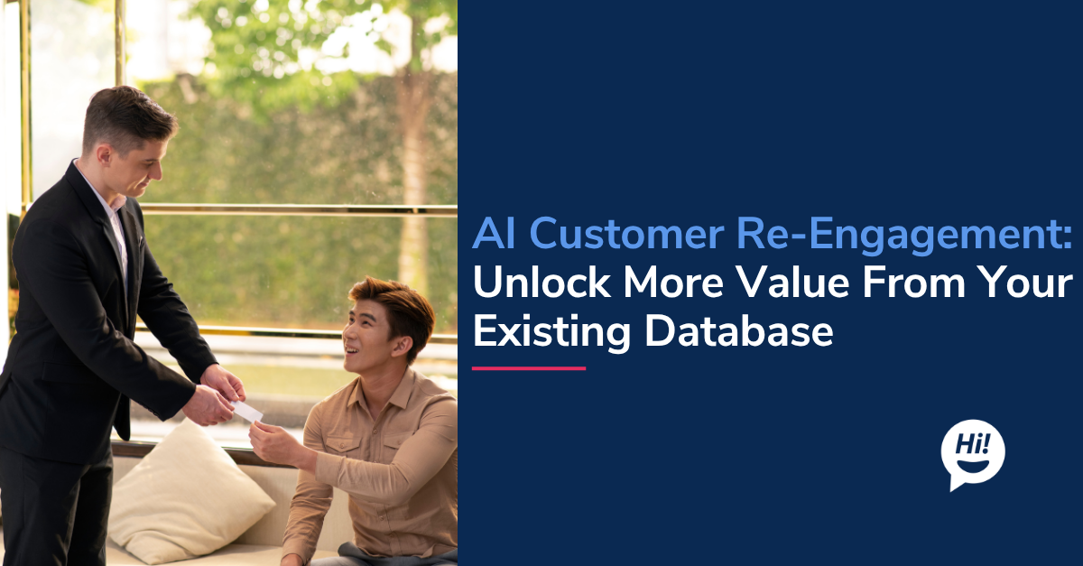 Utilize AI Customer Re-Engagement To Unlock More Value From Your Existing Database