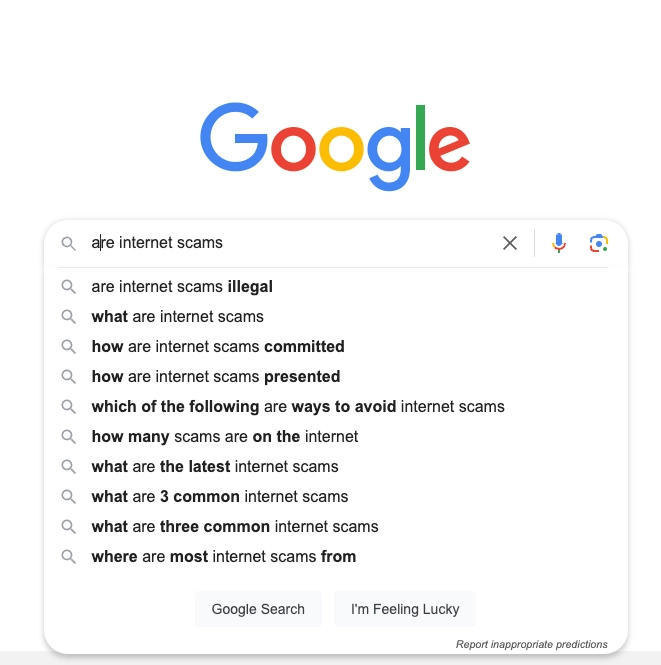 Google autocomplete results for "are internet scams"