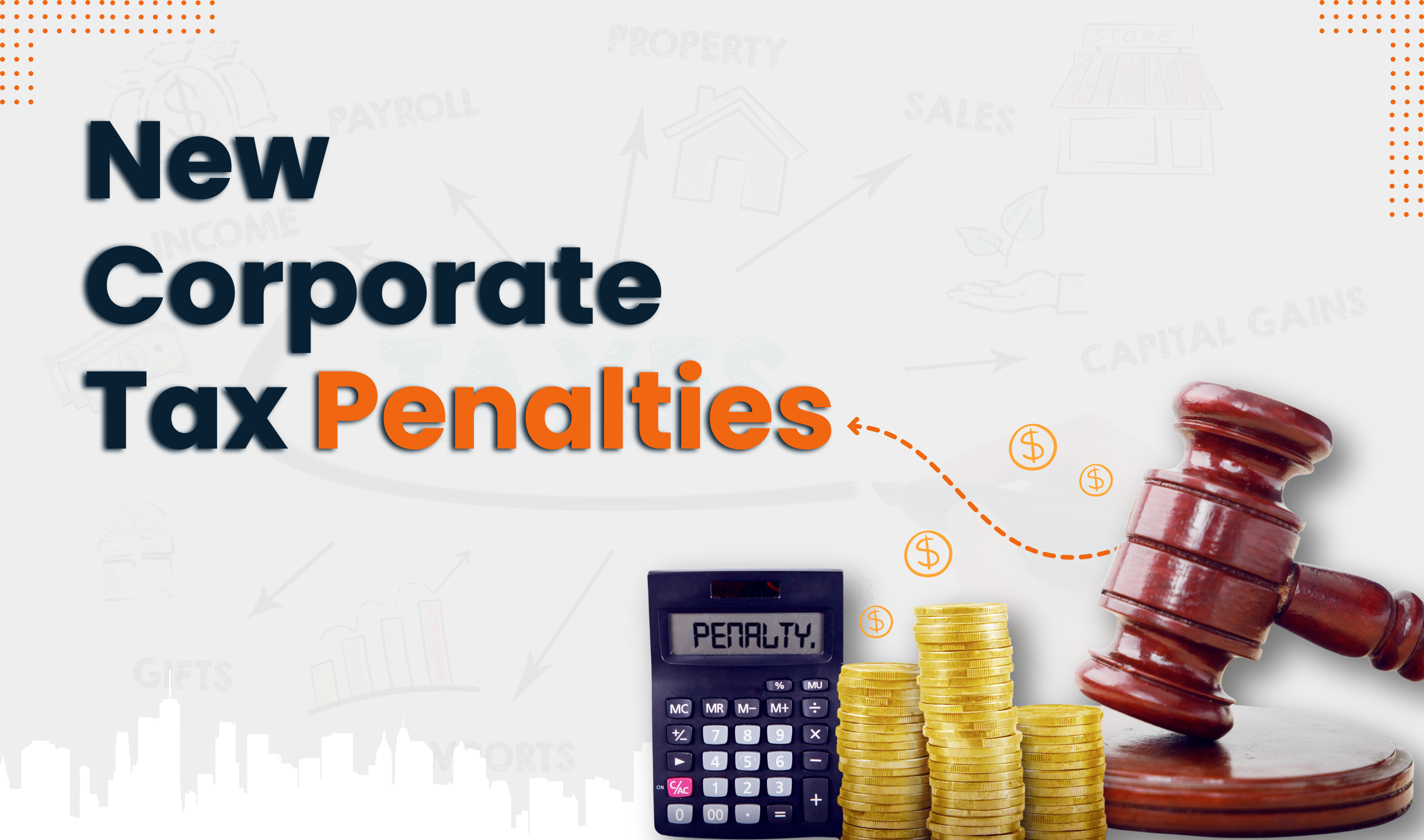 Navigating UAE&rsquo;s Corporate Tax Law: New Penalties For Non 