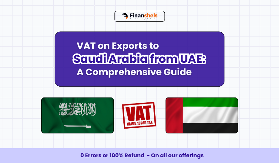 VAT on Exports to Saudi Arabia from UAE: A Comprehensive Guide