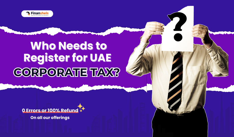 Who Needs to Register for UAE Corporate Tax
