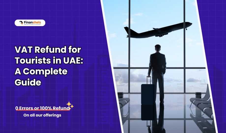 VAT Refund for Tourists in UAE: A Complete Guide
