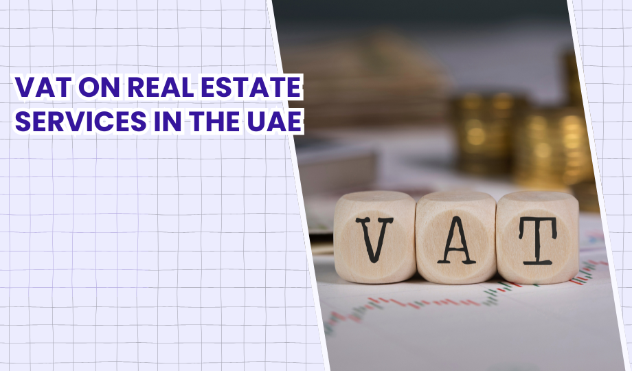 VAT on Real Estate Services in The UAE