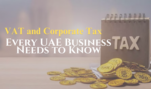 VAT vs Corporate Tax UAE: 5% vs 9% Explained | Finanshels