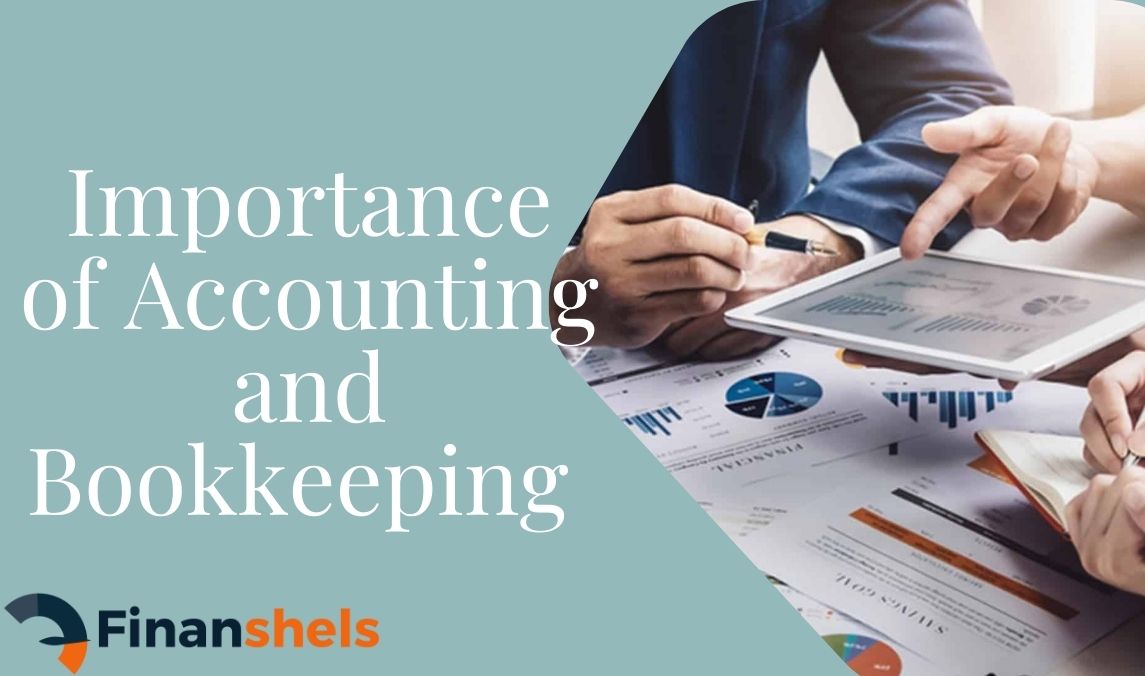Why Accounting and Bookkeeping Matter for Business