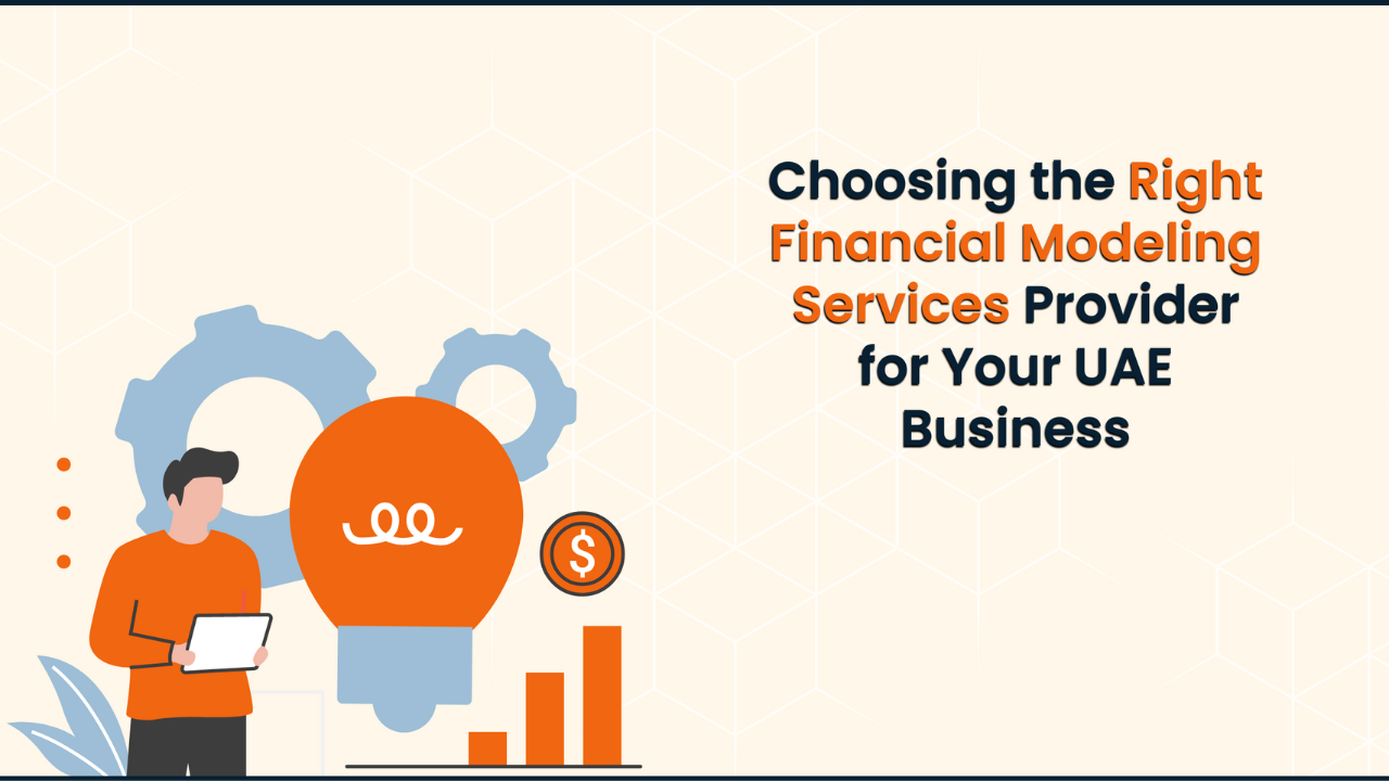 Choosing the Best Financial Modeling Services in the UAE
