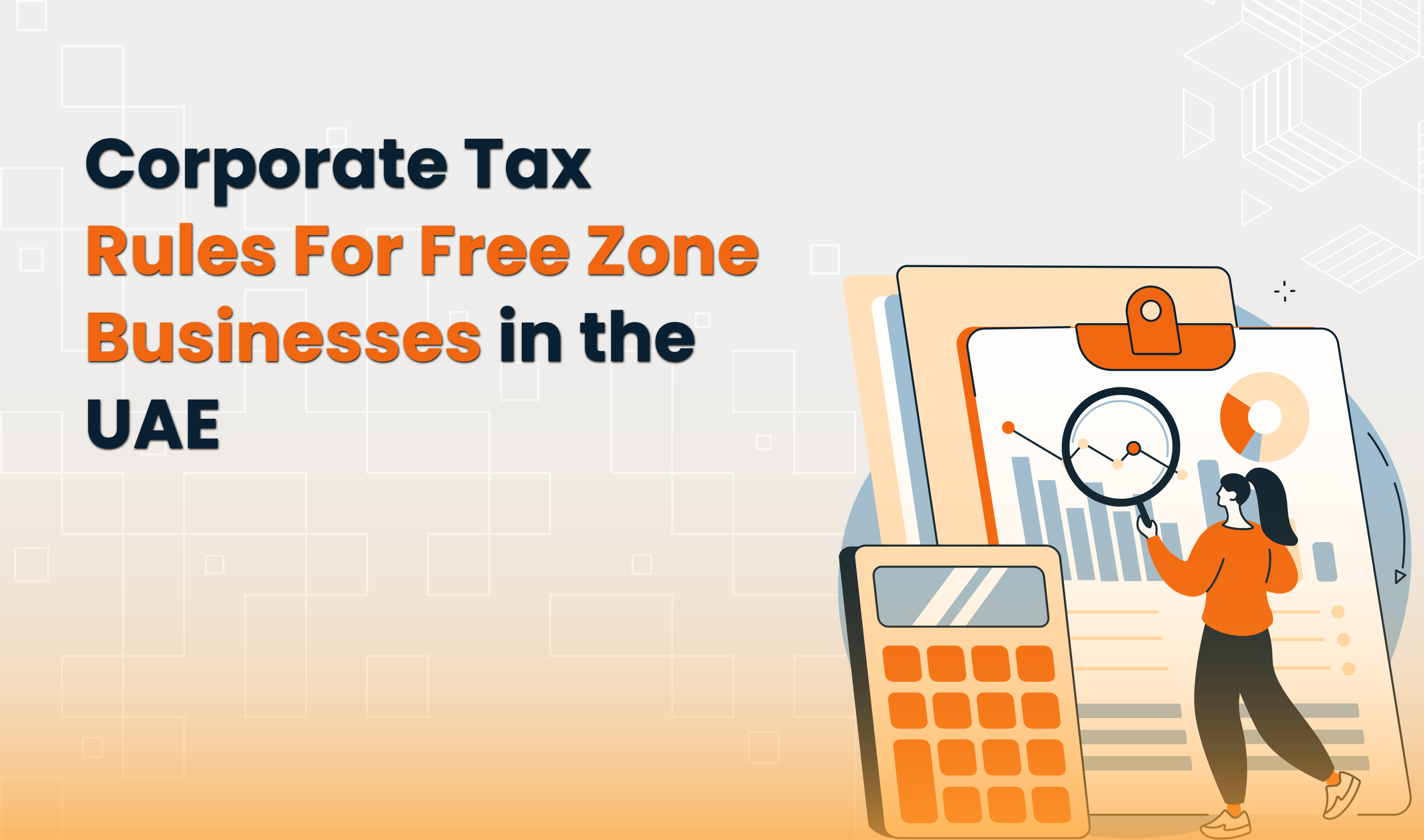 Corporate Tax Rules For Free Zone Businesses in the UAE