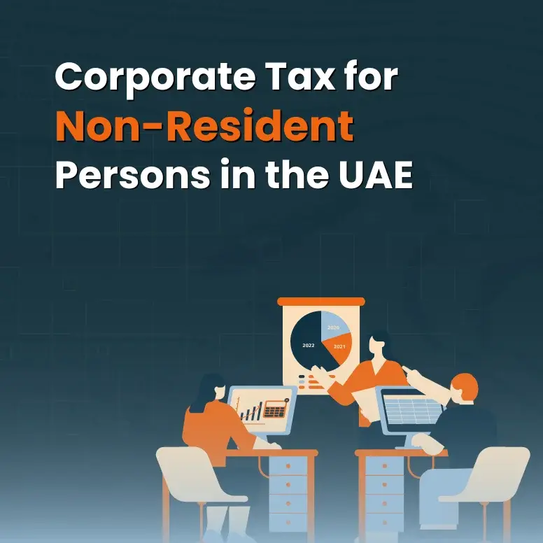 Corporate Tax for Non-Resident Persons in the UAE
