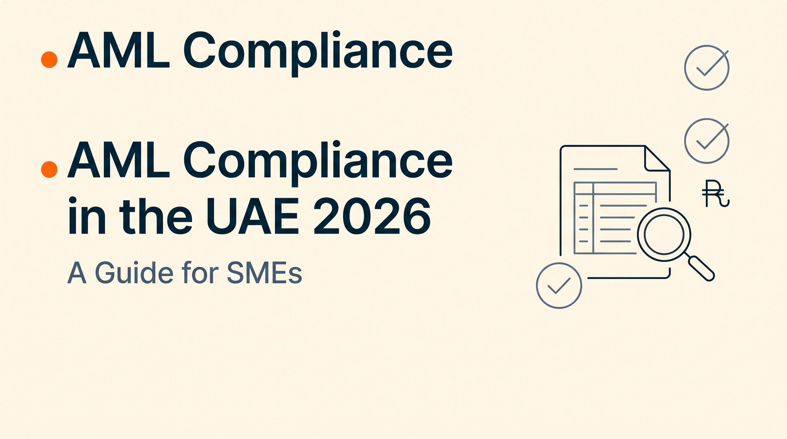 AML Compliance in the UAE 2026: A Guide for SMEs